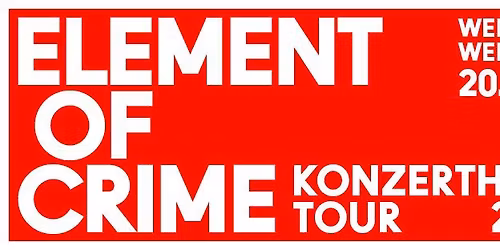Element of Crime "Konzerthaus Tour 2026" - Weimar