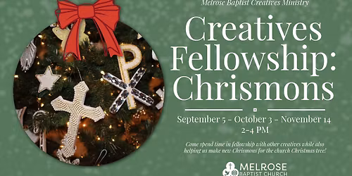 Creatives Fellowship: Chrismons