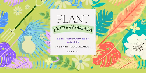 PLANT EXTRAVAGANZA