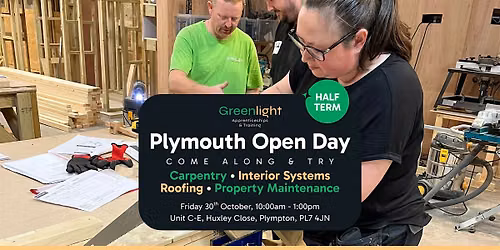 OCTOBER HALF TERM Greenlight Plymouth Apprenticeship Construction Open Day