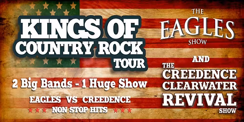 THE KINGS OF COUNTRY ROCK TOUR-EAGLES Vs. CREEDENCE