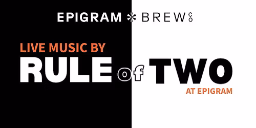 LIVE MUSIC by Rule of Two at Epigram Brew Co.