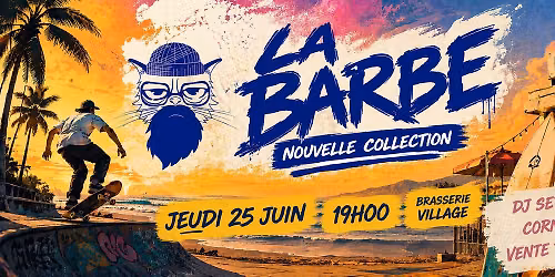 LA BARBE - LANCEMENT NOUVELLE COLLECTION