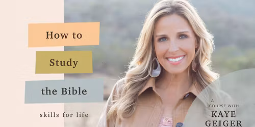 Tuesday Night Lights - How to Study the Bible by Kaye Geiger