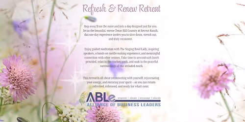 ABLe Refresh & Renew Retreat