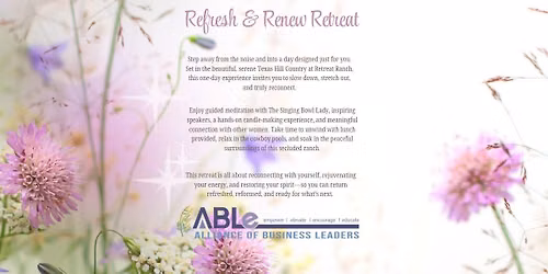 ABLe Refresh & Renew Retreat