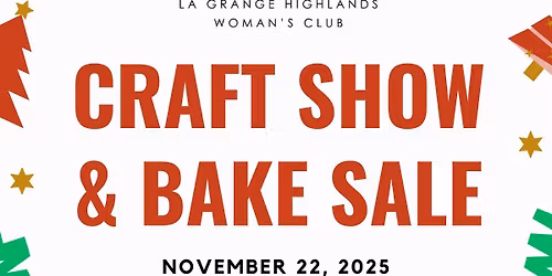 La Grange Highlands Woman's Club Annual Craft Show and Bake Sale