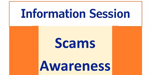 Information Session - Scams Awareness 