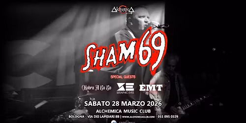 SHAM 69 - TIM V + Kobra A Go Go + Seraphic Eyes + EMT | Live @ Alchemica Music Club | Bologna