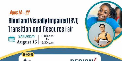 Blind and Visually Impaired (BVI) Transition and Resource Fair
