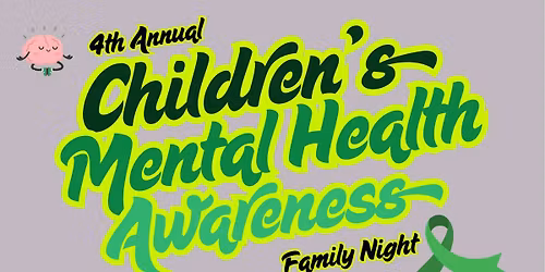 4th Annual Children's Mental Health Awareness Family Night