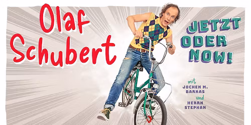 Olaf Schubert & seine Freunde "Jetzt oder now!" - Bremen