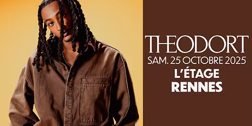 THEODORT en concert @Rennes (25.10.25) - L'\u00c9tage