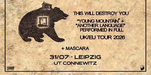 THIS WILL DESTROY YOU (US) w\/ MASCARA (FR) \u25e5\u25e3 UT Connewitz, Leipzig