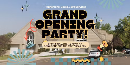 Grand Opening Party and Doula Drive for the Teddy Bear Den! \ud83e\udd73