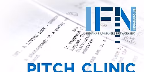 IFN Indianapolis, April 28th at The BOX: Learn to PITCH!
