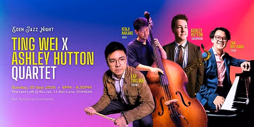 Ting Wei X Ashley Hutton Quartet @The Jazz Loft