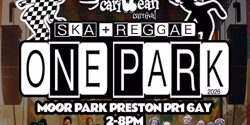 \ud83c\udf34\ud83d\udd25One Park Ska & Reggae Music Festival 2026 \ud83d\udd25\ud83c\udf34 