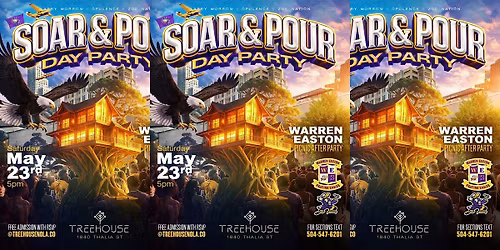 Soar & Pour Day Party| Warren Easton Picnic Day Party @ Treehouse | MAY 23