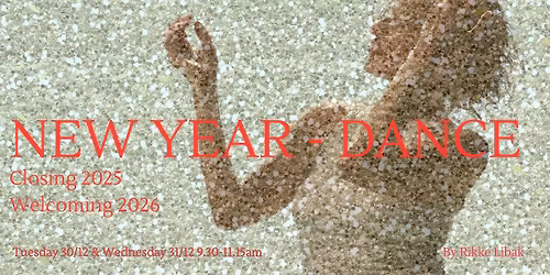 NEW YEAR - 2 Days of Conscious Dance & Intention
