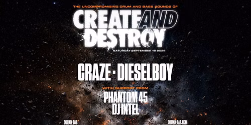 CRAZE \u2022 DIESELBOY \u2022 CREATE AND DESTROY TOUR