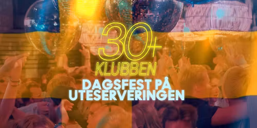 30+ KLUBBEN \/ DAGSFEST \ud83c\uddf8\ud83c\uddea \/ NATIONALDAGEN L\u00d6RDAG 6 JUNI \/
