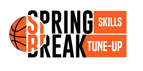Spring Break Skills Tune-Up Clinic