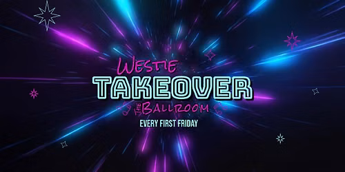 Westie Takeover @The Ballroom
