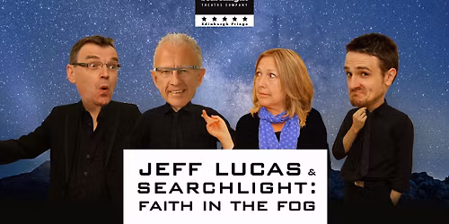 Faith in the Fog - Searchlight Theatre