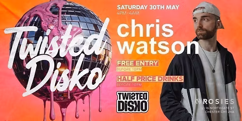 Twisted Disko Presents - CHRIS WATSON