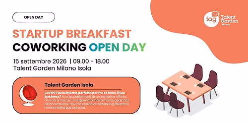 Startup Breakfast & Coworking Open Day | Talent Garden Milano Isola