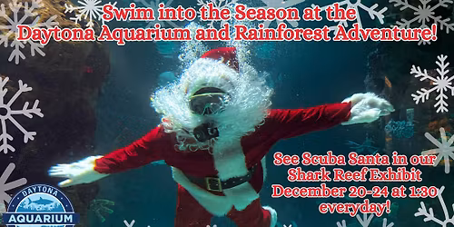 See Scuba Santa at the Daytona Aquarium and Rainforest Adventure!