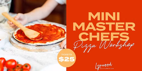 Mini Masterchefs Pizza Workshop at Lynwood