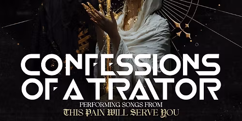 Confessions Of A Traitor at Conduit