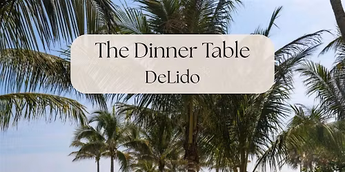 The Dinner Table at DiLido Beach Club (Miami Beach)