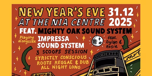 NYE at the NIA - Mighty Oak & Impressa