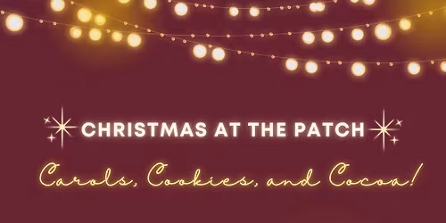 Christmas at the Patch