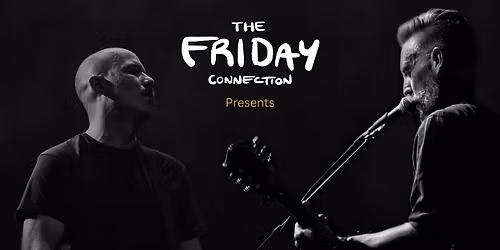 THE FRIDAY CONNECTION - VEINS ALBUM LAUNCH NIGHT