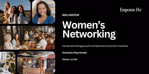 PM Wellington - Empower Her Networking - Focus, Flow and Productivity