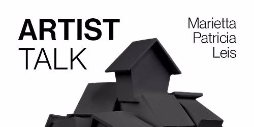 Artist Talk with Marietta Patricia Leis