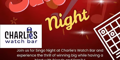 Singo Bingo Night at Charlie\u2019s Watch Bar