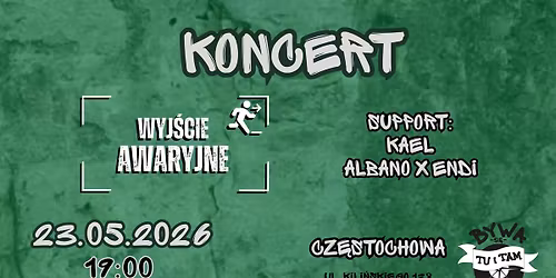 Wyj\u015bcie Awaryjne + Kael + Albano&Endi | BywaSi\u0119TuITam Cz\u0119stochowa | 23.05