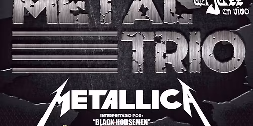 METAL TR\u00cdO - Iron Maiden, Judas Priest & Metallica (Zamora)