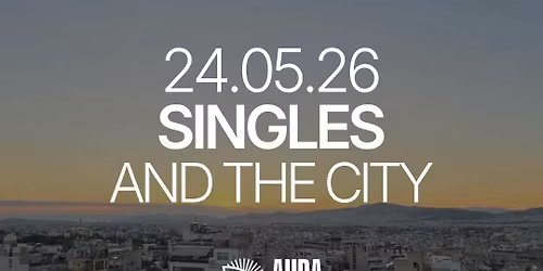 Sunday | Singles and the City | Athens | 25-35