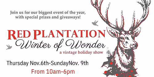 11th Annual "Winter of Wonder" A vintage inspired Holiday & Gift Show