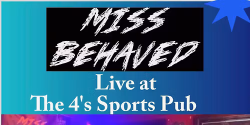 Miss Behaved Live @ The 4's Sports Pub in Framingham, MA!