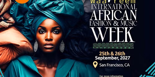 WAA REEM International African Fashion & Music Week - 2027 Edition