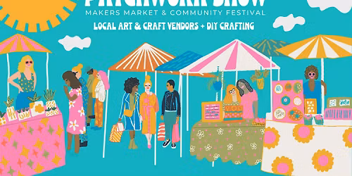Patchwork Show Makers Market - Redwood City
