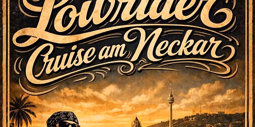 Low Rider Cruise am Neckar