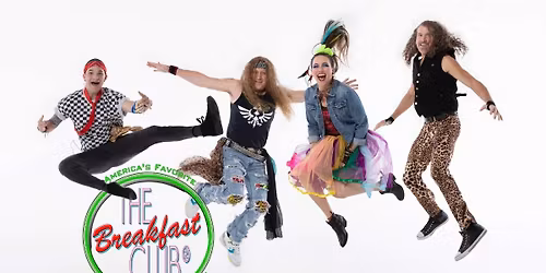 The Breakfast Club (80\u2019s Party Band) w\/ TBA